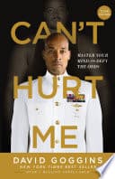 Can't Hurt Me: Master Your Mind and Defy the Odds cover