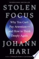 Stolen Focus: Why You Can't Pay Attention cover