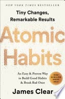 Atomic Habits: Tiny Changes, Remarkable Results