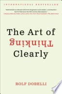 The Art of Thinking Clearly